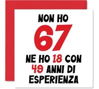 Stuff4 67° Biglietto Auguri Compleanno Uomo Donne - Non 67 Ho 18 Con 49 Esperienza - Cartoline di Buon Compleanno 67 Anni Papà Mamma Zio Zia 145mm Sessantasette Sessantasettesimo Compleanno