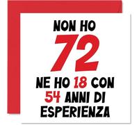 Stuff4 72° Biglietto Auguri Compleanno Uomo Donne - Non 72 Ho 18 Con 54 Esperienza - Cartoline di Buon Compleanno 72 Anni Papà Mamma Nonna Nonno 145mm Settantadue Settantaduesimo Compleanno