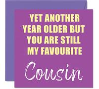 Stuff4 Biglietti di compleanno divertenti cugino - Another Year Older Still My Favorite - Banter Happy Birthday Cards from Cousin Birthday Gifts - 145mm Joke Humour Cards Gift for Cousin