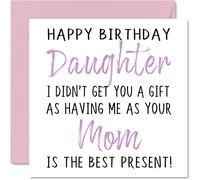 Stuff4 Biglietti di compleanno divertenti per figlia da mamma - Happy Birthday Daughter No Gift - Biglietto di auguri di compleanno da mamma, madre, figlie, 145 mm x 145 mm per bambine