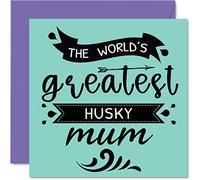 Stuff4 Biglietti di compleanno per lei dal cane, con scritta in lingua inglese World's Greatest Husky Mum, biglietto di auguri per la festa della mamma, 145 mm x 145 mm, per mamma, mamma