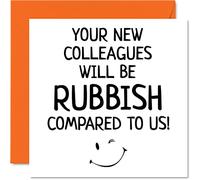 Biglietto di auguri colleghi donne e uomini - New Colleagues Will Be Rubbish - Sorry Your Leaving Good Luck In Your New Job Card 145mm divertente biglietto di congratulazioni
