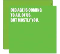 Stuff4 Biglietto di auguri di compleanno uomini e donne con scritta Old Age Is Coming divertente biglietto di auguri fratello sorella collega amico zio zia mamma papà 145 x 145 mm