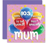 Stuff4 Biglietto di auguri il 103° compleanno della mamma con scritta World's Most Amazing Mum il 103° compleanno della mamma da parte della figlia e del figlio 145mm età 103 103