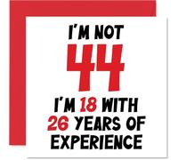Biglietto di auguri per 44° compleanno per donne e uomini con scritta in lingua inglese "Not 44 I'm 18 With 26 Years Experience" divertente biglietto di auguri per mamma papà sorella amica 145mm