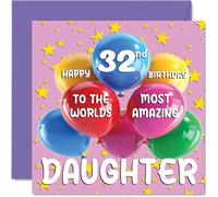 Stuff4 Biglietto di auguri per il 32° compleanno della figlia, con scritta in lingua inglese World's Most Amazing Daughter, per 32° compleanno, per figlia, 145 mm x 145 mm, per figlia