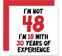 Stuff4 Biglietto di auguri per il 48° compleanno per donne e uomini con scritta in lingua inglese Not 48 I'm 18 With 30 Years Experience divertente biglietto di auguri 145mm