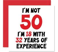 Biglietto di auguri per il 50° compleanno per donne e uomini con scritta in lingua inglese "Not 50 I'm 18 With 32 Years Experience" 145mm umoristico