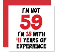 Stuff4 Biglietto di auguri per il 59° compleanno per donne e uomini, con scritta in lingua inglese Not 59 I'm 18 With 41 Years Experience (lingua italiana non garantita)