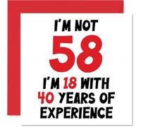 Biglietto di auguri umoristico 58° compleanno donne e uomini con scritta in lingua inglese "Not 58 I'm 18 With 40 Years Experience" divertente biglietto di auguri di compleanno mamma