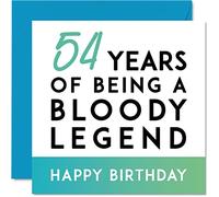 Stuff4 Divertente biglietto di auguri 54° compleanno uomini e donne con scritta Being A Legend - Fifty-Four Fifty-Fourth Happy Birthday Card for Himm Her Mum Dad Brother Sister Friend 145mm