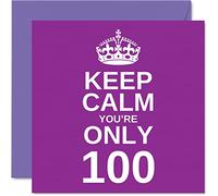 Stuff4 Divertente biglietto di auguri il 100° compleanno uomini e donne con scritta Keep Calm - Fun Happy Birthday Card for Nanny Grandpa Nanny Grandma Grandad Grandn Dad Mum 145mm