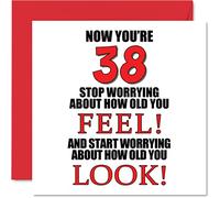 Stuff4 Divertente biglietto di auguri il 38° compleanno uomini e donne con scritta in lingua inglese How old you look biglietto di auguri papà mamma figlio figlia fratello sorella zio