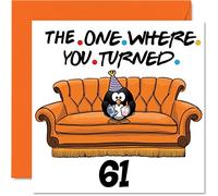 Stuff4 Divertente biglietto di auguri il 61° compleanno uomini e donne con scritta in lingua inglese The One Where papà mamma nonno nonna nonna nonno zio cugino 145mm