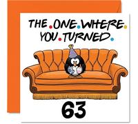 Stuff4 Divertente biglietto di auguri il 63° compleanno uomini e donne con scritta The One Where papà mamma nonno nonna nonna nonno zia cugino 145mm biglietto di auguri