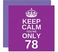 Stuff4 Divertente biglietto di auguri il 78° compleanno uomini e donne con scritta Keep Calm - Divertente biglietto di auguri il nonno mamma nonna nonno zio zie 145mm