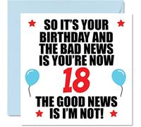 Stuff4 Divertente biglietto di auguri per il 18° compleanno per uomini e donne, cattive notizie, biglietti di auguri di compleanno per figlio, figlia, fratello, sorella, cugino, amico, 145 mm