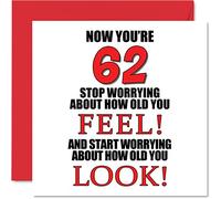 Stuff4 Divertente biglietto di auguri per il 62° compleanno per uomini e donne, con scritta in lingua inglese How old you look, 145 mm