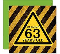 Stuff4 Divertente biglietto di auguri per il 63° compleanno per uomini e donne con avvertimento biglietto di auguri per papà mamma nonno nonna nonno zio zia cugino 145mm