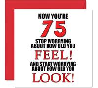 Stuff4 Divertente biglietto di auguri per il 75° compleanno per uomini e donne, con scritta in lingua inglese How old you look, 145 mm
