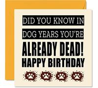 Stuff4 Divertente biglietto di compleanno uomini e donne dal cane in dog years you already Dead - biglietto di compleanno cani da mamma divertente regalo la mamma 145mm 30° 40° 50° compleanno