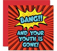 Stuff4 Divertente biglietto di compleanno uomini e donneComic Bang biglietto di auguri amici figlio figlia mamma papà fratello 145 mmx145 mm Scherzi umoristici 30° 40° 50° compleanno