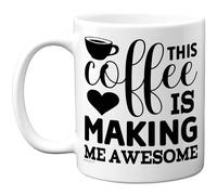 Stuff4 Divertente tazza da caffè con scritta "Making Me Awesome", idea regalo per amici, colleghi di colleghi, regalo di compleanno, divertente regalo di compleanno, tazza in ceramica lavabile in