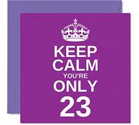 Stuff4 Divertenti biglietti di auguri il 23° compleanno uomini e donne con scritta Keep Calm - Divertente biglietto di auguri fratello figlia nipote nipote zio 145mm