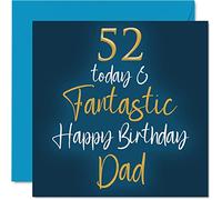 Stuff4 Fantastico biglietto di auguri 52° compleanno papà - 52 Today & Fantastic - Biglietto di auguri di compleanno papà da figlia figlio figlio regalo di compleanno papà 145mm