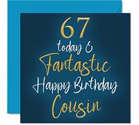 Stuff4 Fantastico biglietto di auguri il 67° compleanno cugino - 67 Today & Fantastic - Biglietto di auguri di compleanno cugino regalo di compleanno cugino 145mm regalo