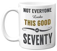 Stuff4 Idea regalo per il 70° compleanno per donne e uomini, Not Everyone Looks This Good At Seventy, idea regalo e regalo di compleanno per 70°, 311,8 g, mamma, papà, nonno tazze per compleanni