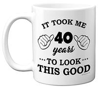 Stuff4 Tazza per 40° compleanno per uomini e donne, tazza di compleanno per 40 anni, con scritta It Took Me 40 Years to Look This Good, tazza in ceramica lavabile in lavastoviglie, per il suo giorno