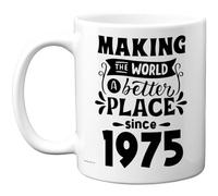 Stuff4 Tazza regalo per 50° compleanno per uomini e donne, con scritta in lingua inglese "Making The World a Better Place Since 1975", regalo per il 50° compleanno per nonno, nonna, nonna, retro nel