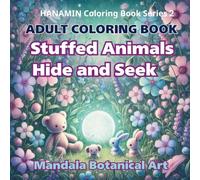 Stuffed Animals Hide and Seek: ADULT COLORING BOOK Mandala Botanical Art