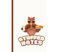Stuffed Notes - Cool Turkey Edition: Funny Turkey Notebook with Food-Loving Thanksgiving Vibes - 100-Page 6x9 Lined Journal for Writing, Doodles & Holiday Fun