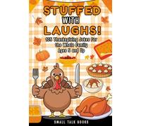 Stuffed with Laughs! - 105 Thanksgiving Jokes for the Whole Family - Ages 5 and Up