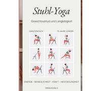 Stuhl Yoga: Gewichtsverlust und Langlebigkeit