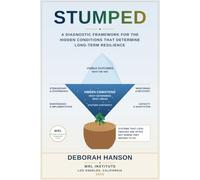 Stumped: A Diagnostic Framework For the Hidden Conditions That Determine Long-term Resilience