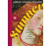 Stunner: The Fall and Rise of Fanny Cornforth
