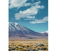 Stunning Colorful Chile Images Coffee Table Book: 40 AI-Generated Designs for Relaxation and Meditation and for Travel Lovers