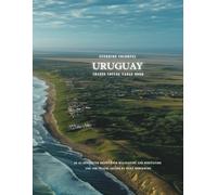 Stunning Colorful Uruguay Images Coffee Table Book: 40 AI-Generated Designs for Relaxation and Meditation and for Travel Lovers