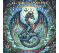 STUNNING DRAGONS A-L: COLORING BOOK