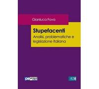 Stupefacenti. Analisi, problematiche e legislazione italiana