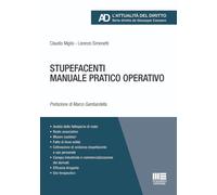 Stupefacenti. Manuale pratico operativo - Miglio Claudio, Lorenzo Simonetti