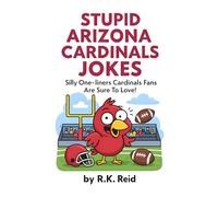 Stupid Arizona Cardinals Jokes: Funny Arizona Cardinals gift ideas for men, women & dad's. Great for Christmas, a Birthday or Father's Day. Perfect as gag gifts for Arizona Cardinals fans!