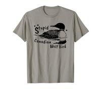 Stupid Canadian Wolf Bird Funny Loon Animal Loons Meme Maglietta