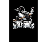 Stupid Canadian Wolf Bird - Hockey Notebook: Journal, paperback, 6x9 inches, 100 pages