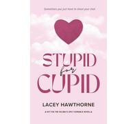 Stupid for Cupid: A Hot for the Holidays Spicy Romance Novella