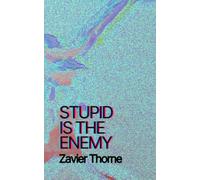 Stupid is the Enemy