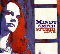 Stupid Love by Mindy Smith (2009-08-11)
